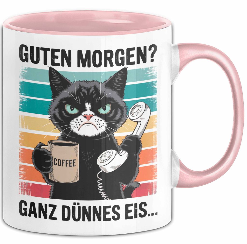 Sarkastische Katzen Tasse Geschenk Lustige Geschenkidee Spruch Guten Morgen? Ganz Dünnes Eis (Rosa)