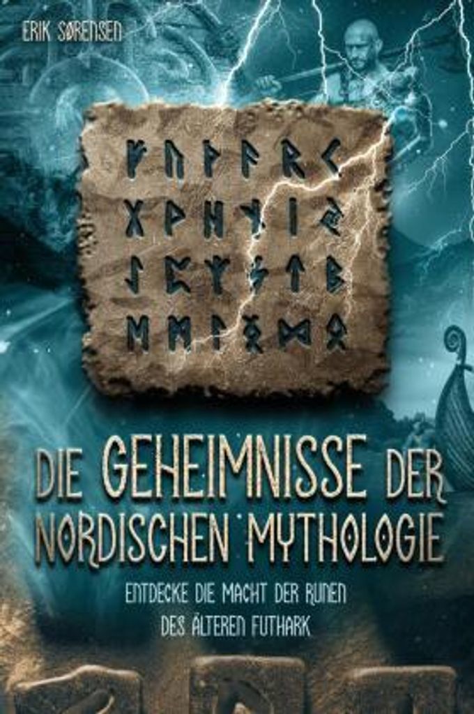 Die Geheimnisse der nordischen Mythologie! Entdecke die Macht der Runen des älteren Futhark