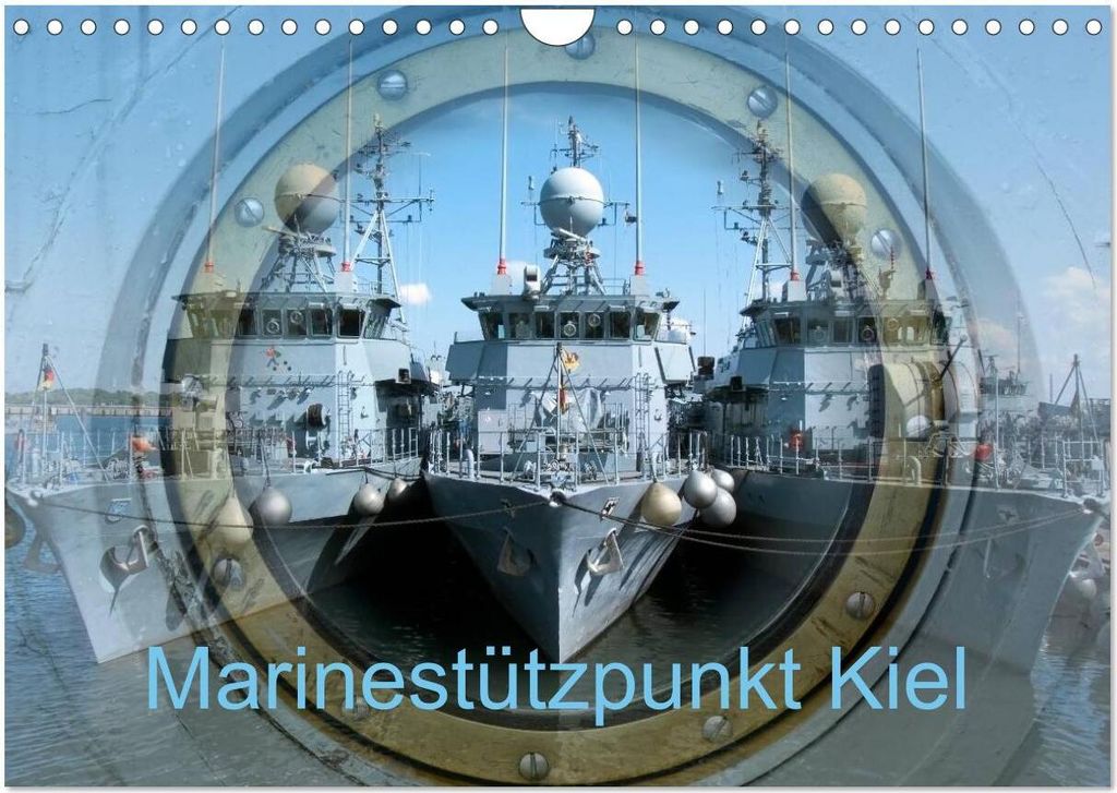 Marinestützpunkt Kiel (Wandkalender 2026 DIN A4 quer), CALVENDO Monatskalender