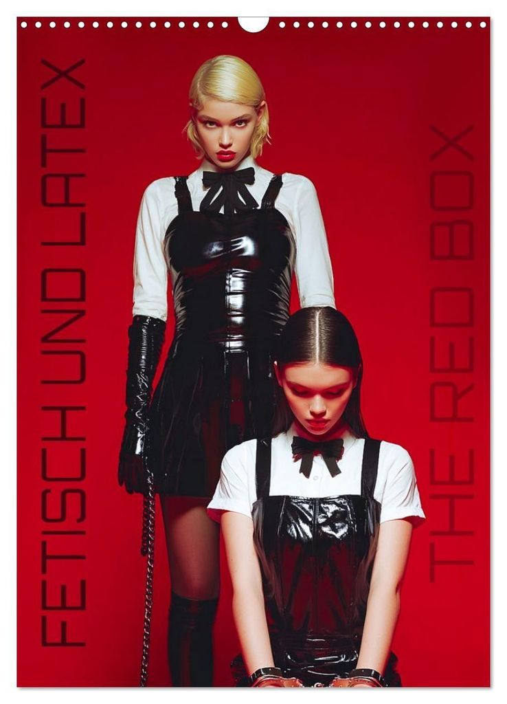 Fetisch und Latex - The Red Box (Wandkalender 2027 DIN A3 hoch), CALVENDO Monatskalender