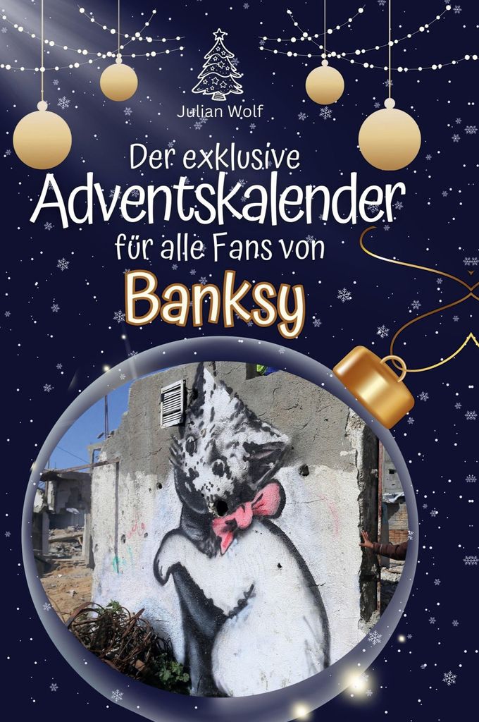 Der exklusive Adventskalender für alle Fans von Banksy