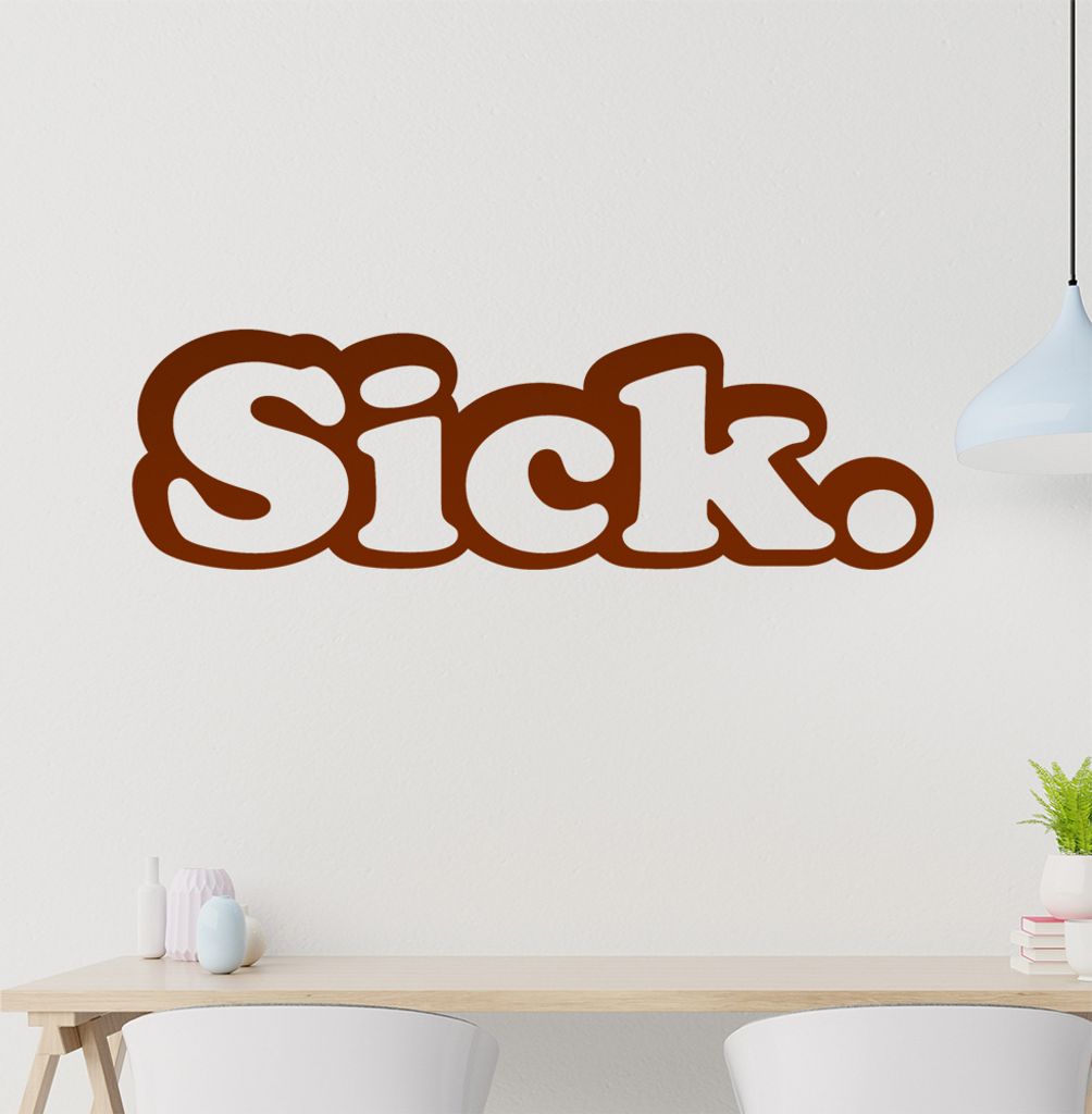 Kiwistar Sick. Wandtattoo in 6 Größen - Wandaufkleber Wall Sticker - Dekoration, Küche, Wohnzimmer, Schlafzimmer, Badezimmer