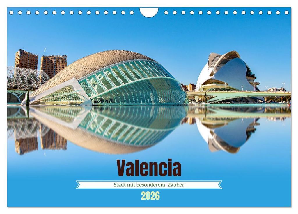 Valencia - Stadt mit besonderem Zauber (Wandkalender 2026 DIN A4 quer), CALVENDO Monatskalender