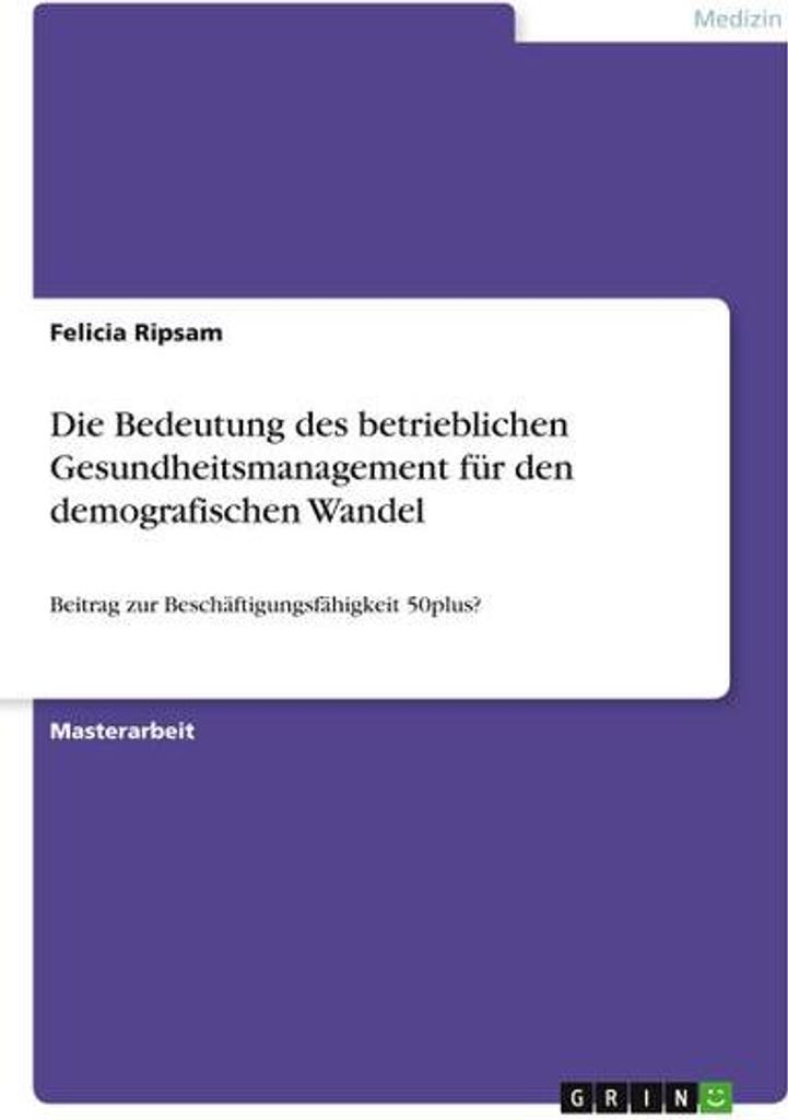 Die Bedeutung des betrieblichen Gesundheitsmanagement für den demografischen Wandel