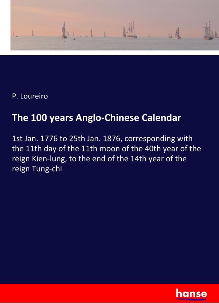 Der 100 Jahre Anglo-Chinesische Kalender