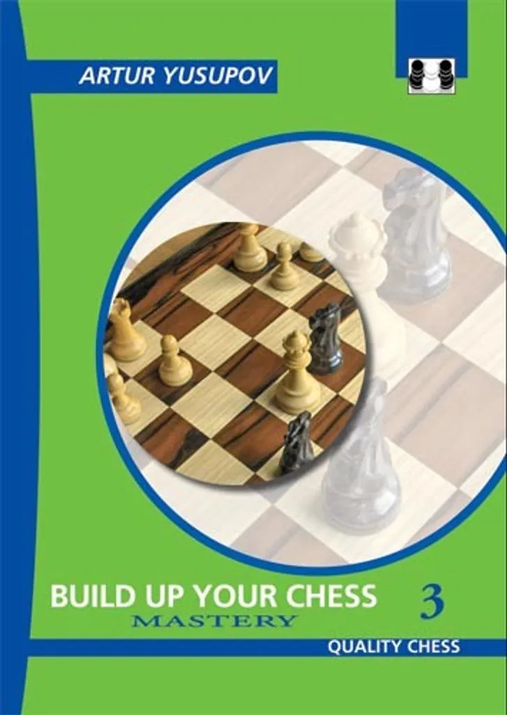 Livre de tactique échecs Build up your Chess 3 Mastery - Artur Yusupov