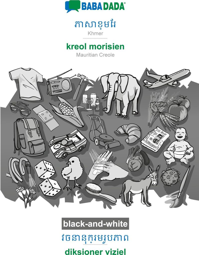 BABADADA black-and-white, Khmer (in khmer script) - kreol morisien, visual dictionary (in khmer script) - diksioner viziel