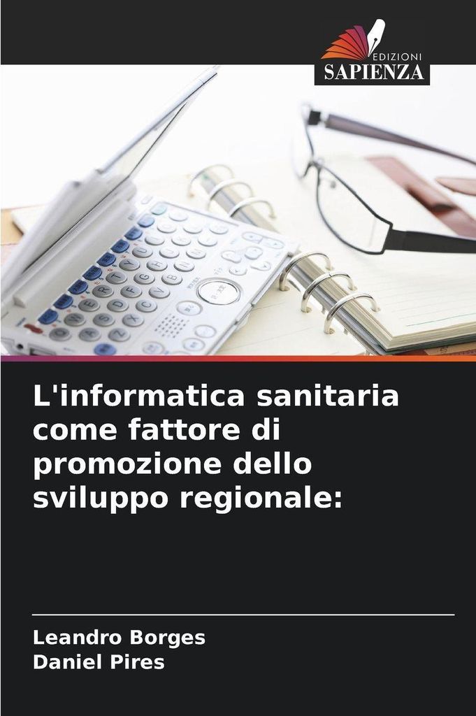 L'informatica sanitaria come fattore di promozione dello sviluppo regionale: