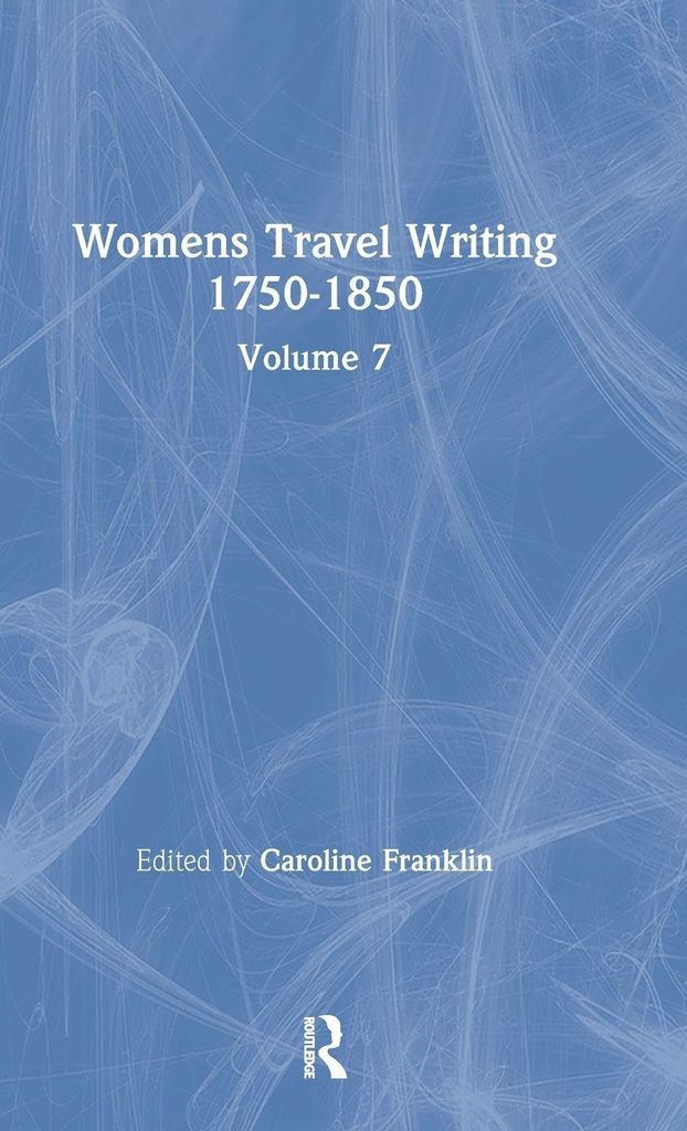 Womens Travel Writing 1750-1850