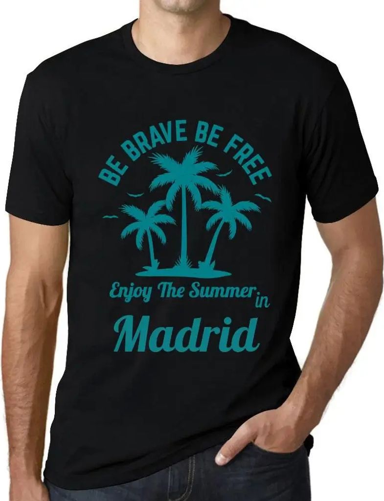 Herren Grafik T-Shirt Sei mutig sei frei genieße den Sommer in Madrid – Be Brave Be Free Enjoy The Summer In Madrid – Öko-Verantwortlich Vintage