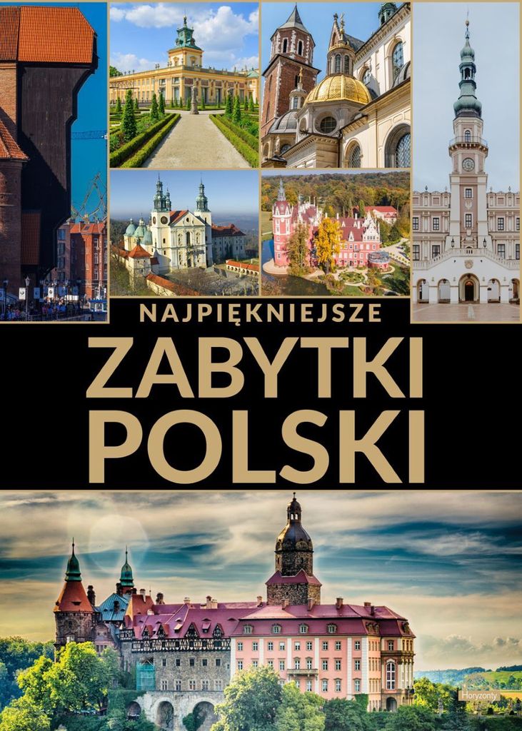 Przewodnik po najpiękniejszych zabytkach Polski