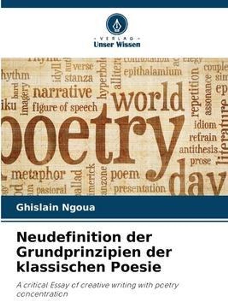 Neudefinition der Grundprinzipien der klassischen Poesie