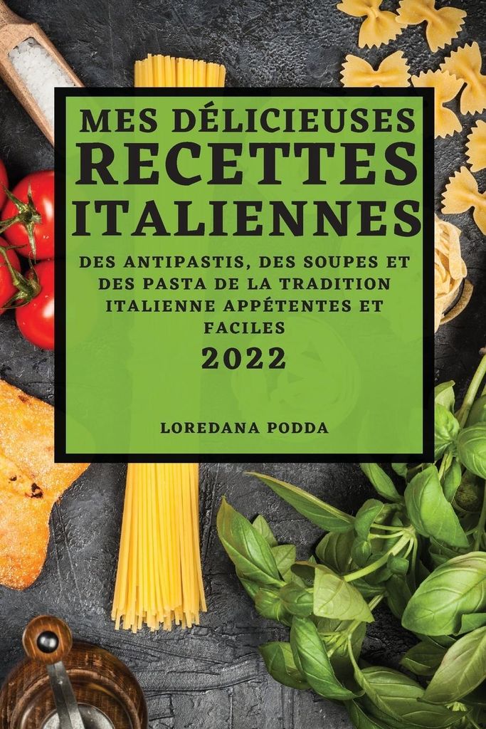 Mes Délicieuses Recettes Italiennes 2022