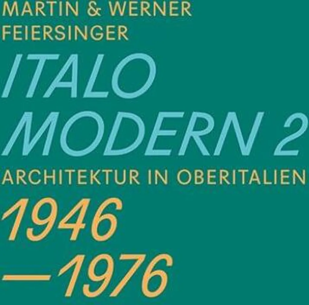 Italomodern 2 : Comprendre enfin le modernisme italien méconnu