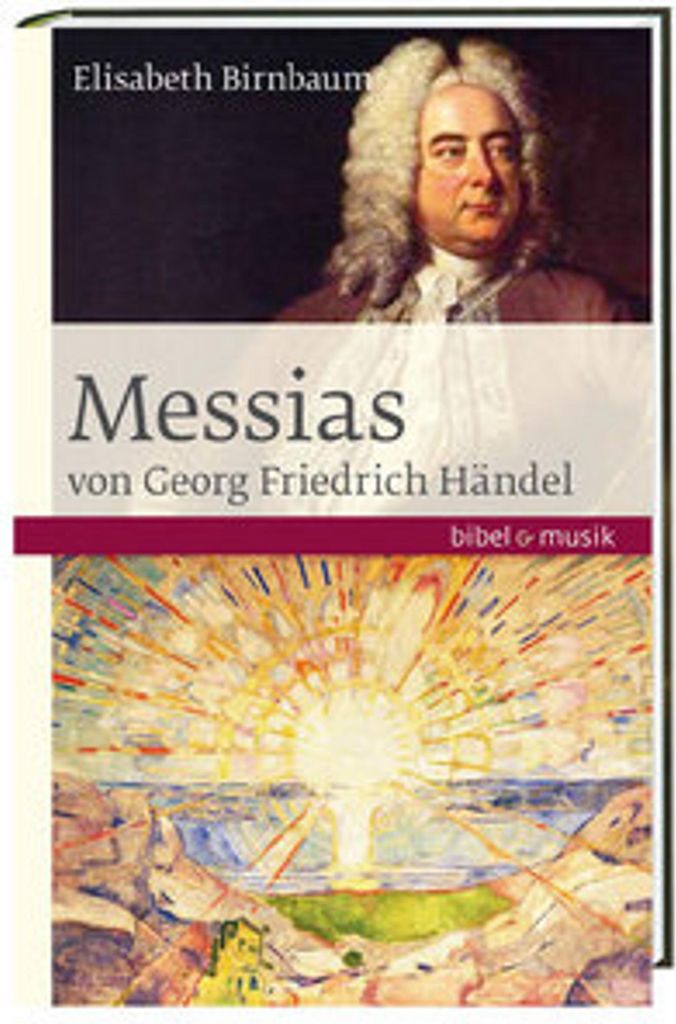 Das Oratorium Messias von Georg Friedrich Händel