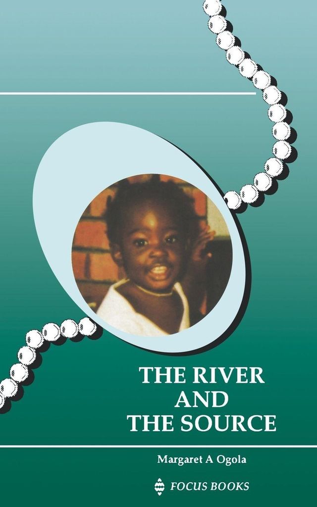 River and the Source, The.by Ogola, A New .=