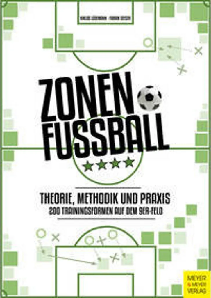 Zonenfußball Theorie Methodik Praxis : Guide tactique pour entraîneurs