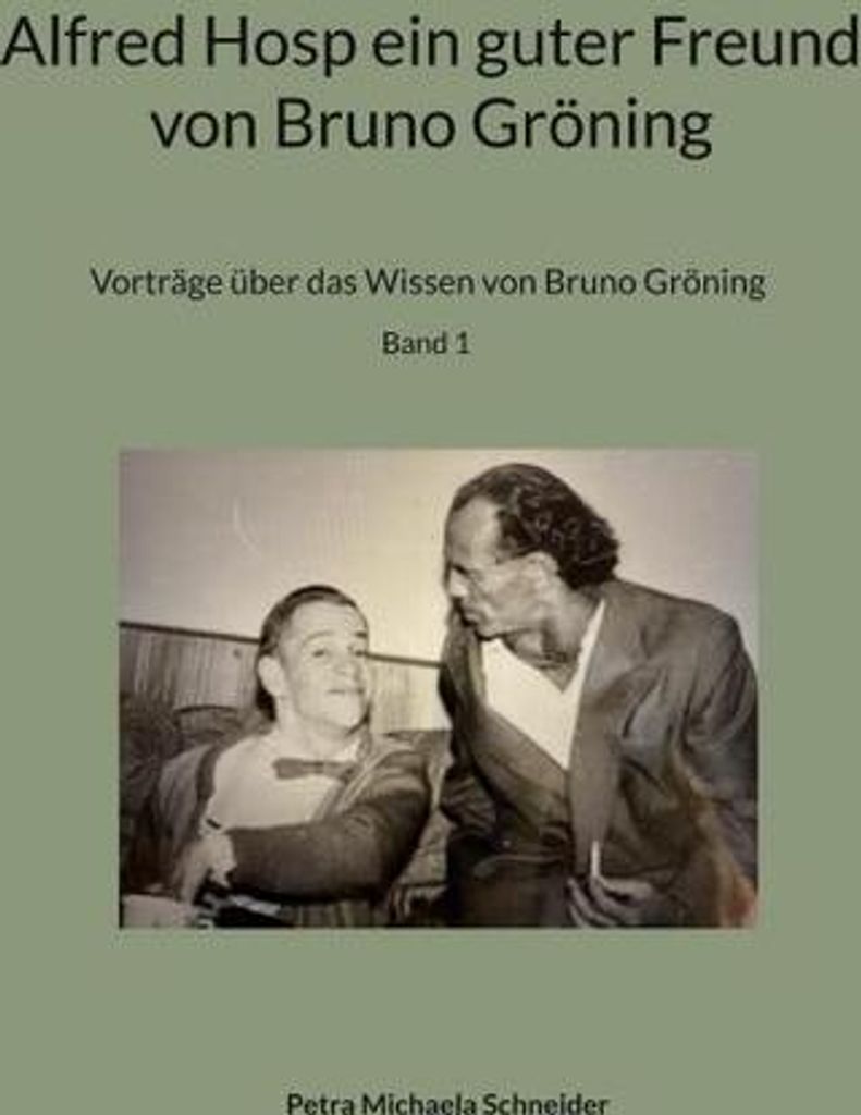 Alfred Hosp ein guter Freund von Bruno Gröning