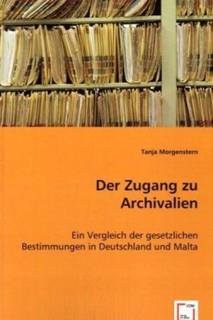 Morgenstern, T: Der Zugang zu Archivalien