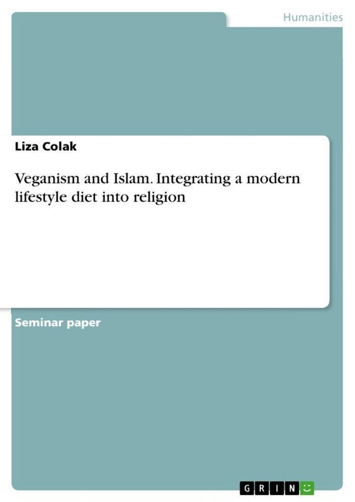 Veganism and Islam. Integrating a modern lifestyle diet into religion