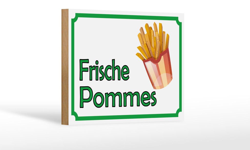 Holzschild Hinweis 18x12cm frische Pommes Restaurant