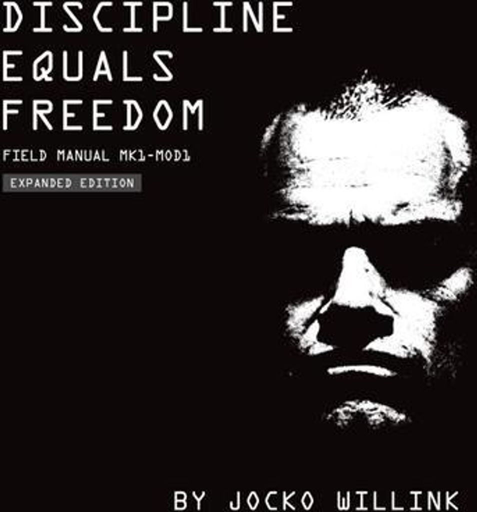 Discipline Equals Freedom: Field Manual MK1- MOD1