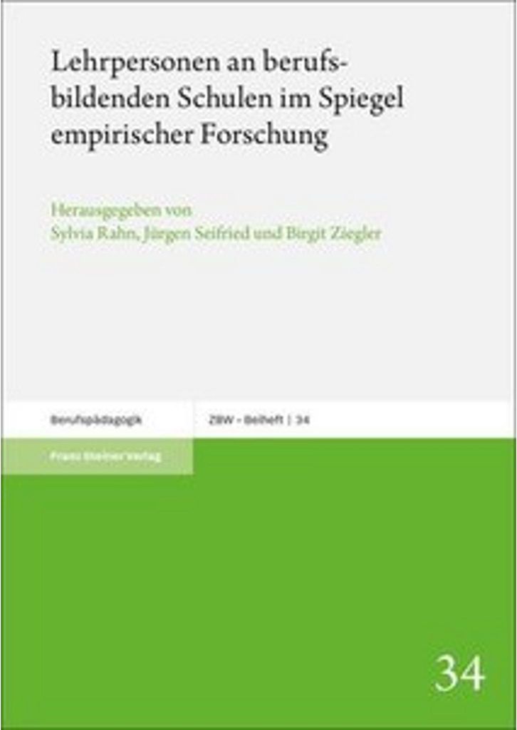 Lehrpersonen an berufsbildenden Schulen im Spiegel empirischer Forschung
