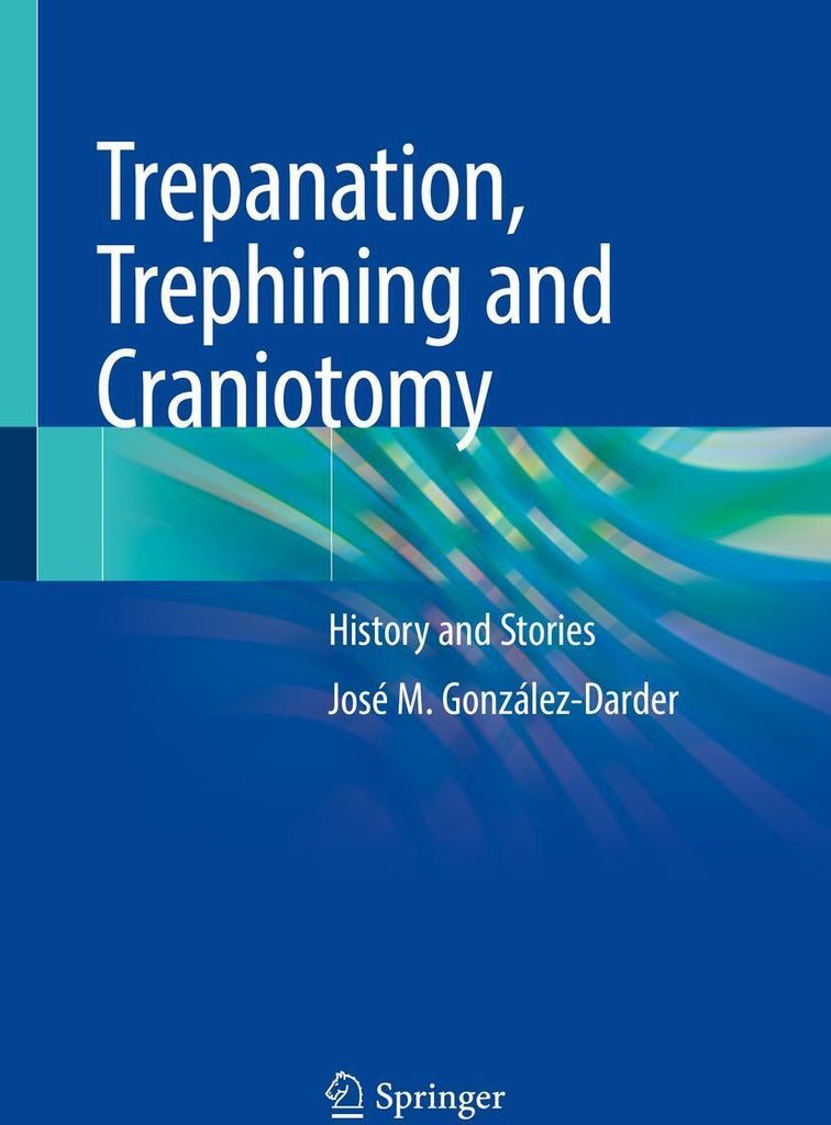 Trepanation, Trephining and Craniotomy