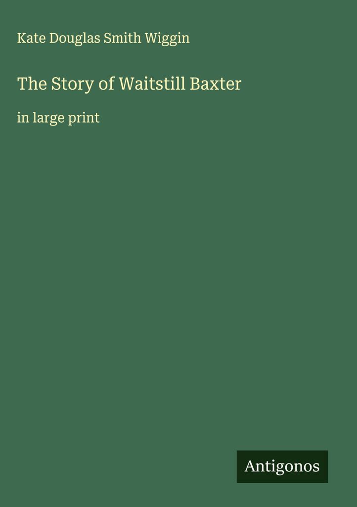 Die Geschichte von Waitstill Baxter
