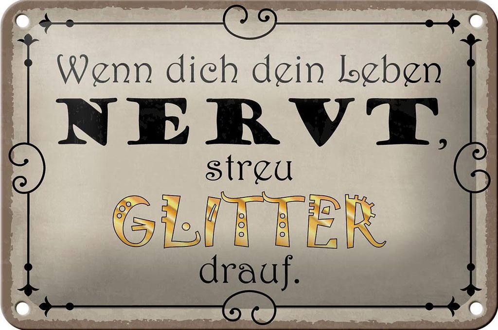 Blechschild Spruch 18x12cm wenn Leben nervt streu Glitter