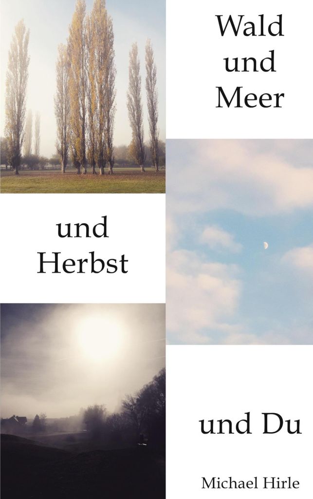 Wald und Meer und Herbst und Du