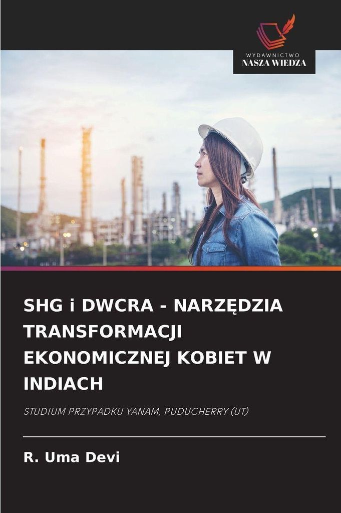 SHG i DWCRA - NARZ¿DZIA TRANSFORMACJI EKONOMICZNEJ KOBIET W INDIACH