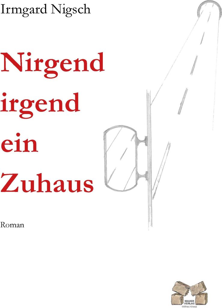 Nirgend irgend ein Zuhaus