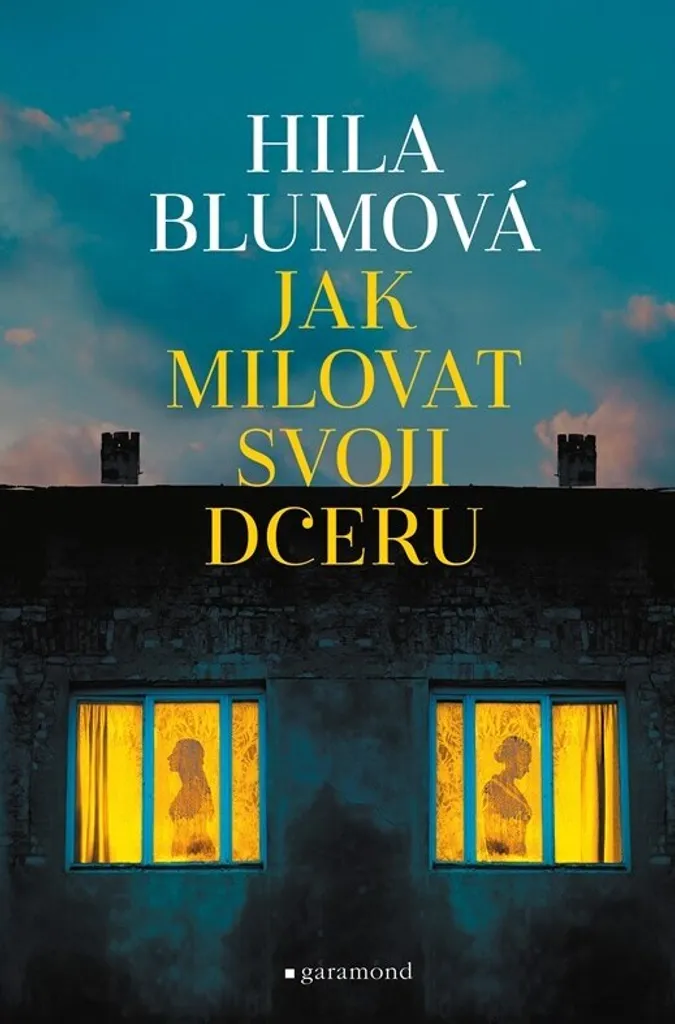 Jak milovat svoji dceru Hila Blum - Guide narratif sur les liens mère