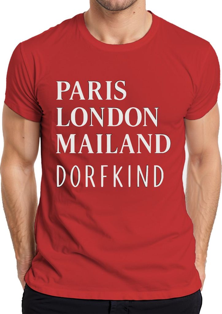 Paris London Mailand Dorfkind Städtereisen Mode Humor Citytrip Herren T-Shirt, Rot, 3XL