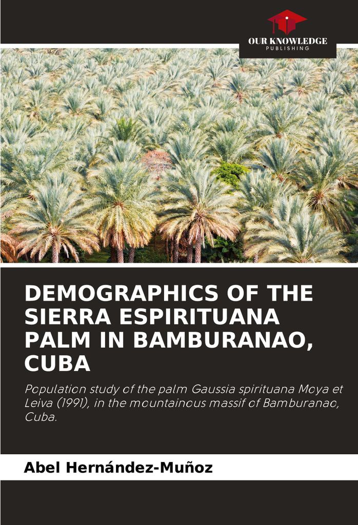 Demographics Of The Sierra Espirituana Palm In Bamburanao, Cuba