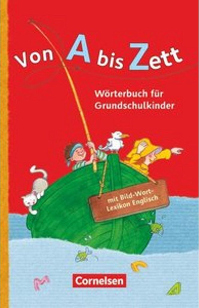 Von A bis Zett - Wörterbuch für Grundschulkinder - Allgemeine Ausgabe