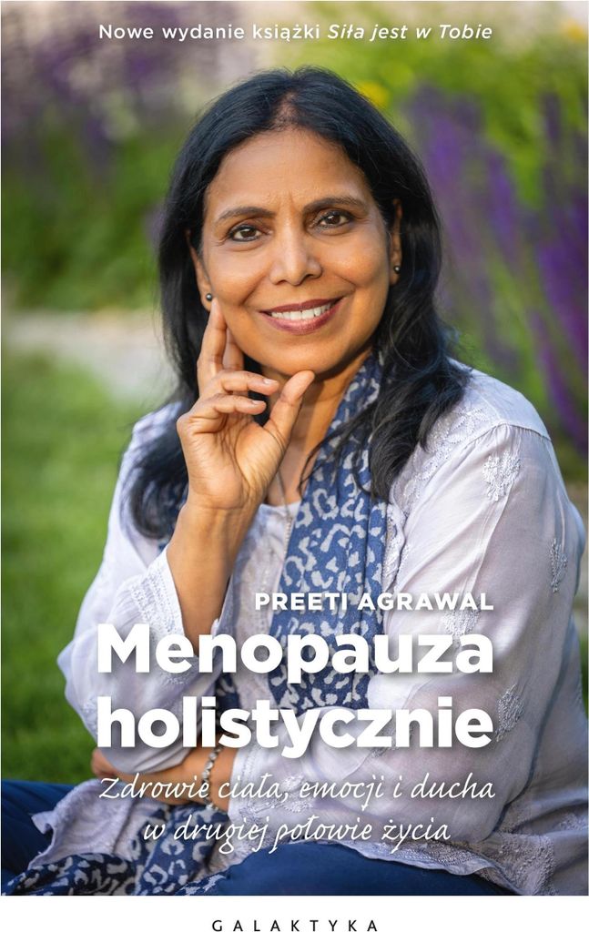 Menopauza Holistycznie. Zdrowie Ciała, Emocji I..