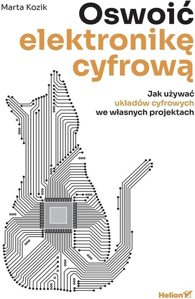 Oswoić elektronikę cyfrową - Marta Kozik