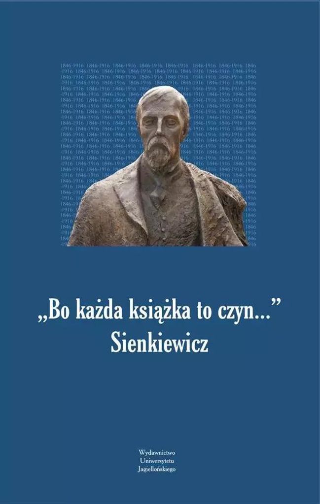 Bo kazda ksiazka to czyn Sienkiewicz