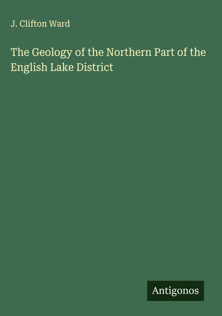 Die Geologie des nördlichen Teils des englischen Lake District