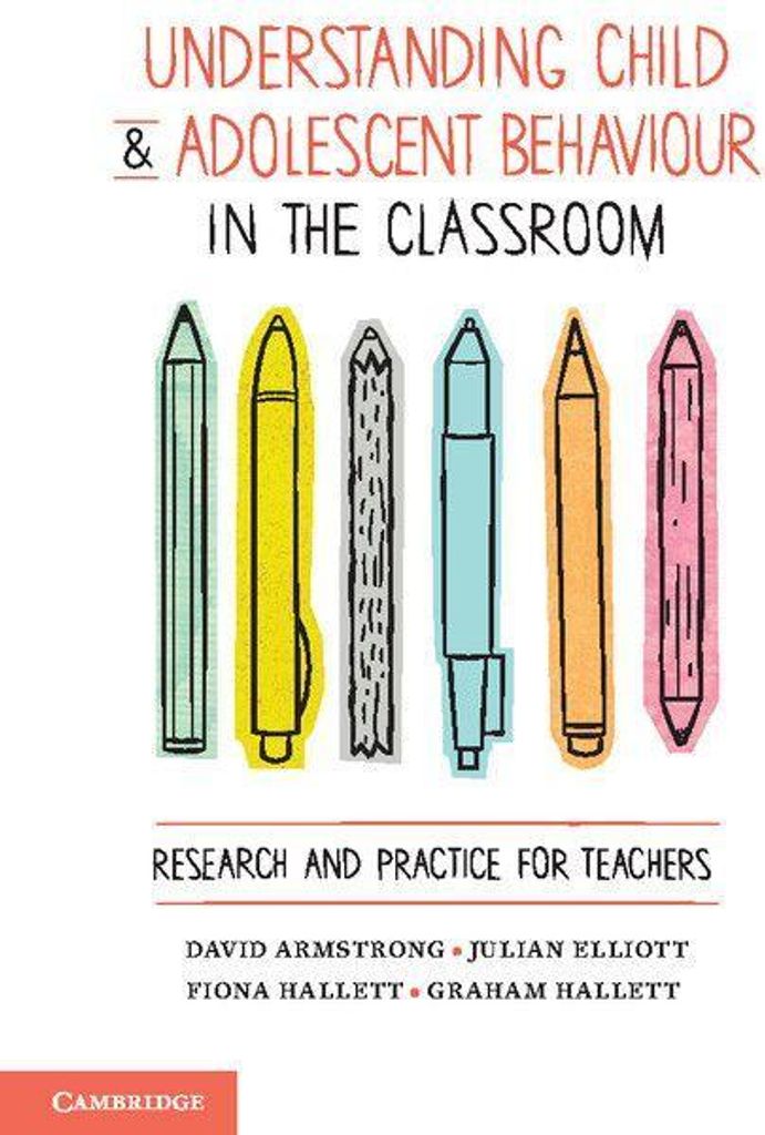Understanding Child and Adolescent Behaviour in the Classroom
