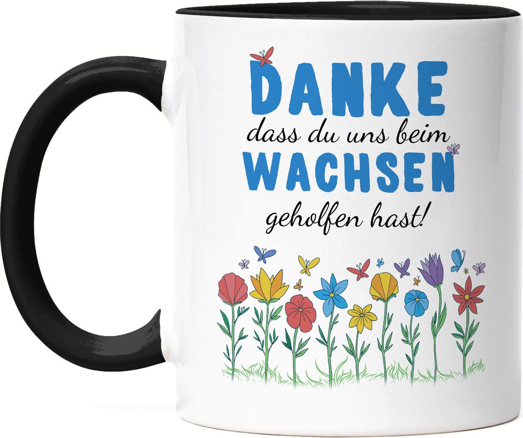 Danke dass du uns beim Wachsen geholfen hast Tasse Schwarz Abschiedsgeschenk Erzieherin Tagesmutter Kindergarten