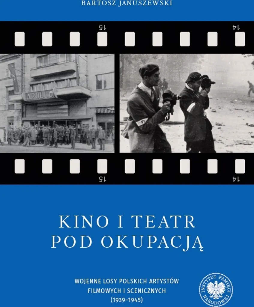 Artistes Polonais sous l'Occupation 1939-1945 : Archives Cinéma Tome 95