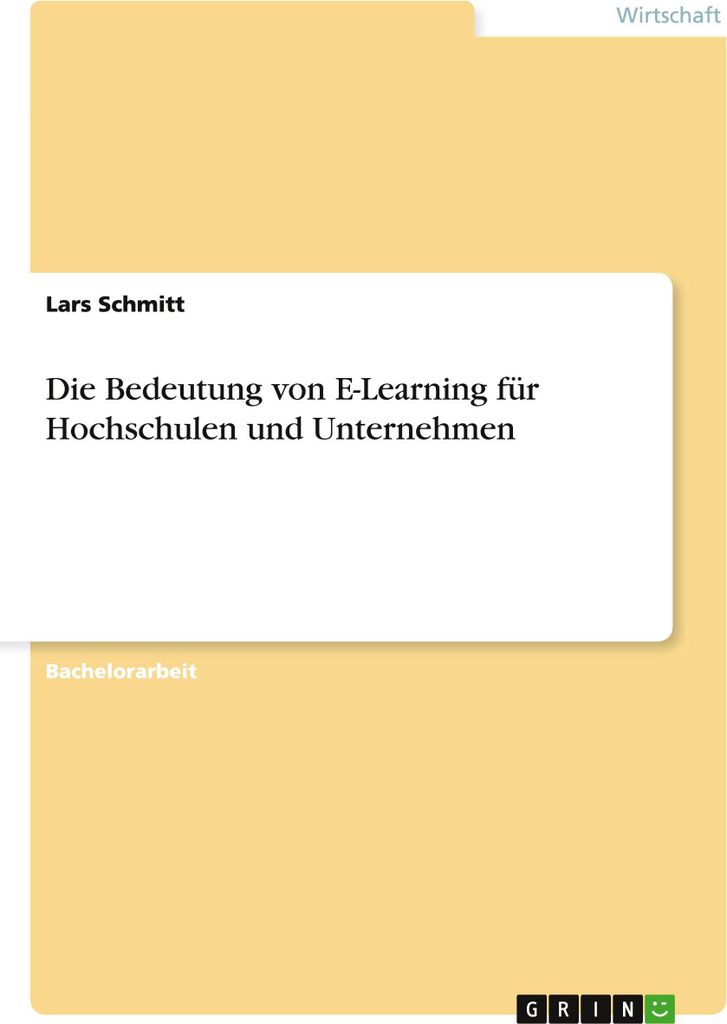 Die Bedeutung von E-Learning für Hochschulen und Unternehmen