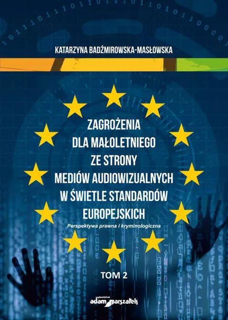 Gefährdung Minderjähriger durch audiovisuelle Medien im Lichte europäischer Normen Band 2 - Katarzyna Badźmirowska-Masłowska (Literatur auf Po...