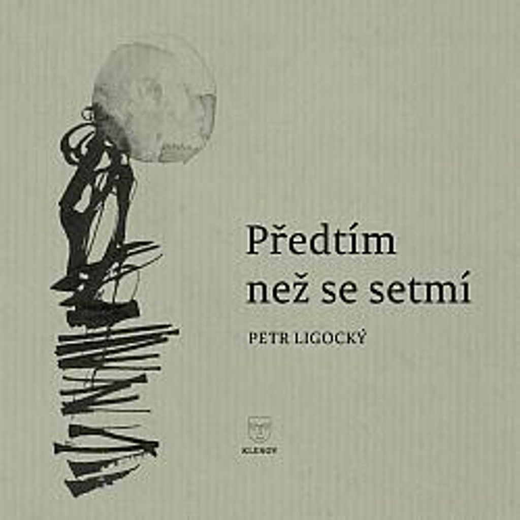 Předtím než se setmí | Petr Ligocký
