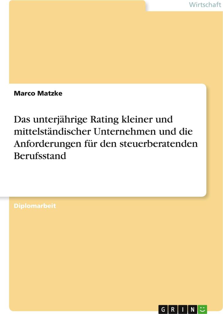 Das unterjährige Rating kleiner und mittelständischer Unternehmen und die Anforderungen für den steuerberatenden Berufsstand