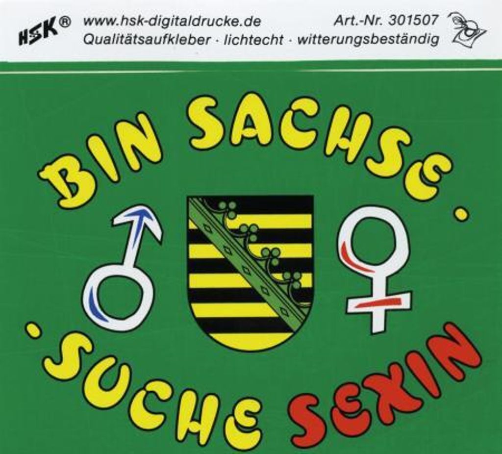 Stick Button Emblem PVC-Aufkleber Autoaufkleber "Bin Sachse - suche Sexin" NEU Gr. ca. 11,5 x 9cm (301507)