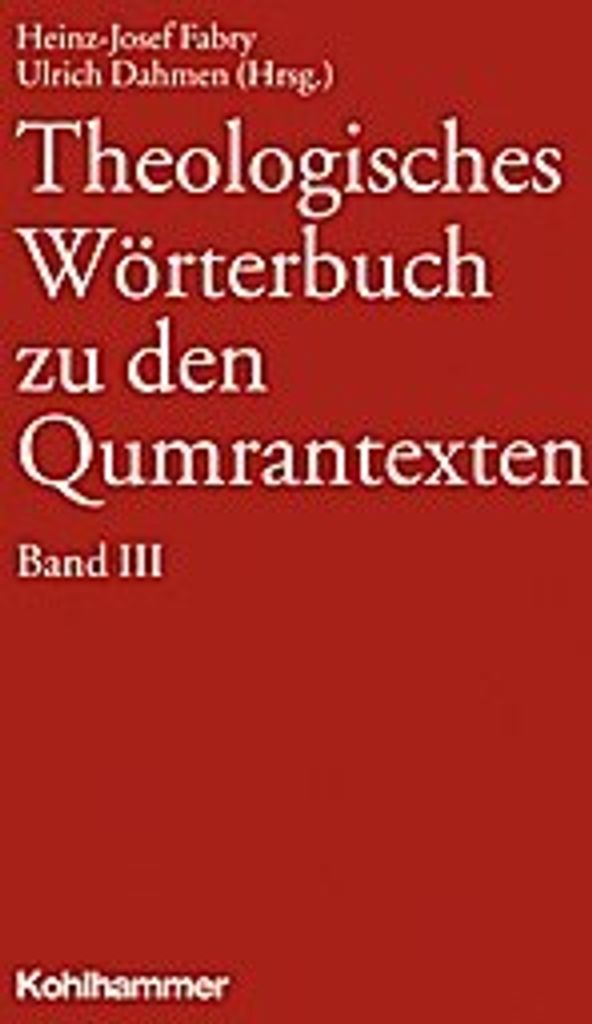 Theologisches Wörterbuch zu den Qumrantexten. Band 3